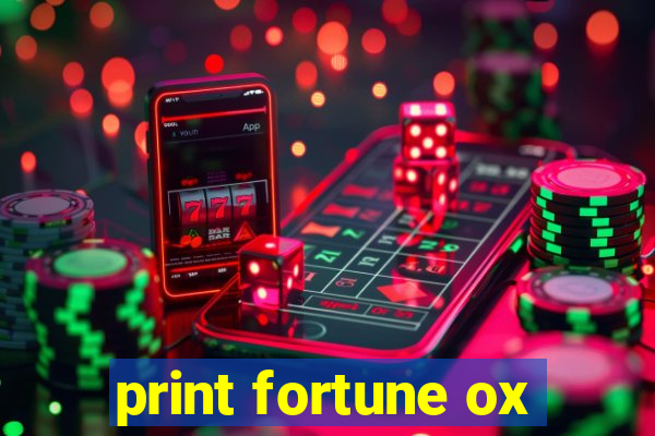 print fortune ox